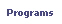Programs